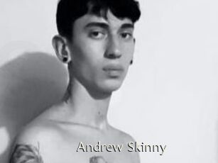 Andrew_Skinny