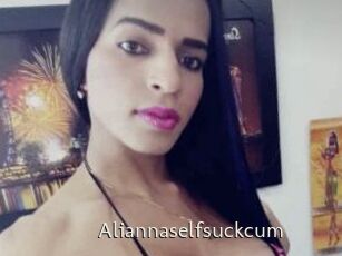 Aliannaselfsuckcum