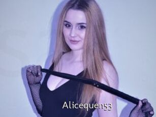 Alicequen53