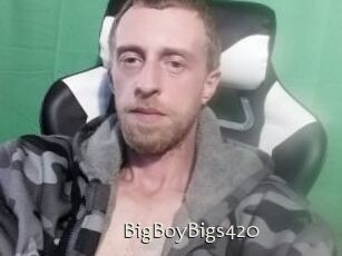 BigBoyBigs420