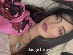 Badgirlbrown