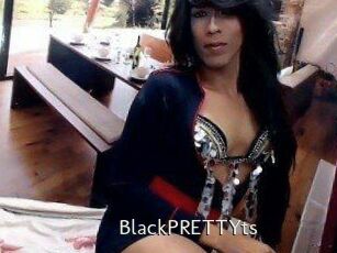 BlackPRETTYts