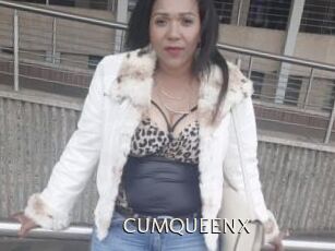 CUMQUEENX
