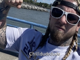 Chilldudedude