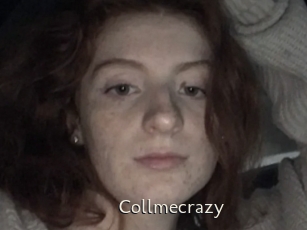 Collmecrazy