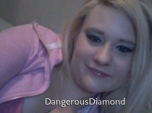 DangerousDiamond