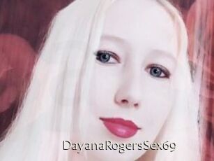 DayanaRogersSex69