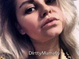 DirttyMama69