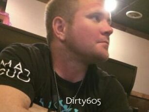 Dirty605