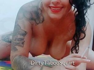 DirtyTabooSquirt