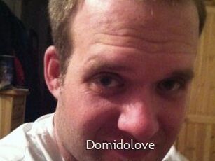 Domidolove