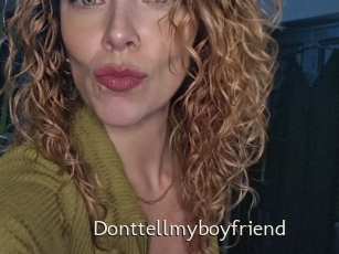 Donttellmyboyfriend