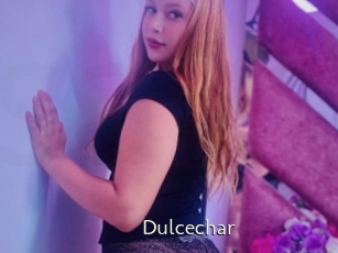 Dulcechar