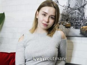 EvaTroutman