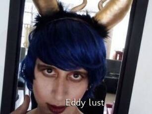 Eddy_lust
