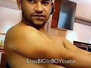 ErosBIGinBOYcumx