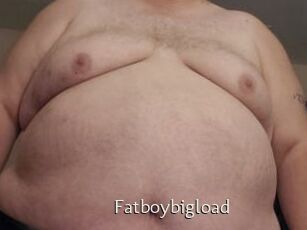 Fatboybigload