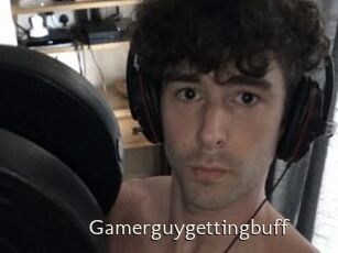 Gamerguygettingbuff