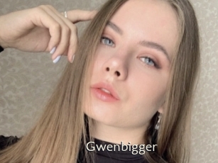 Gwenbigger