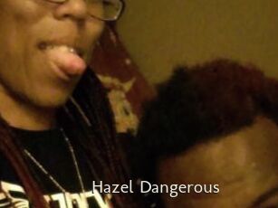 Hazel_Dangerous