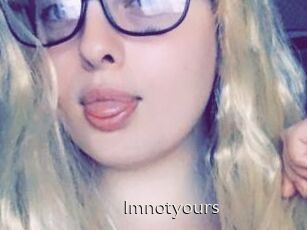 Imnotyours