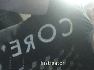 Instigator