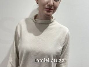 JamieLotuzz
