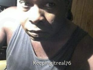 Keepingitreal76