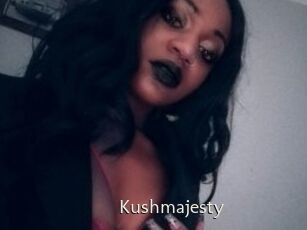 Kushmajesty