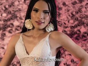 Kalanibrown