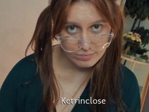 Ketrinclose