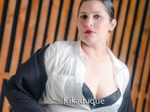 Kikaduque