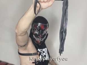 Kinkyplayerfyou