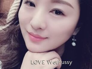 LOVE_WetPussy