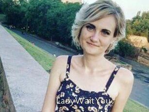 LadyWaitYou
