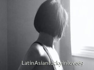 LatinAsianluckyinlove69