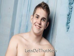 LetsDoThatNow