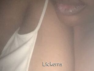 Lickems