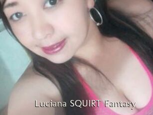 Luciana_SQUIRT_Fantasy