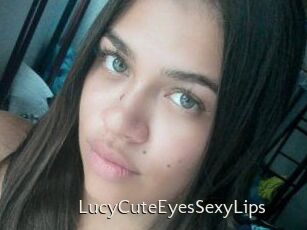 LucyCuteEyesSexyLips