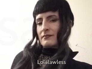 Lolalawless