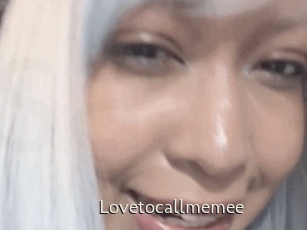 Lovetocallmemee