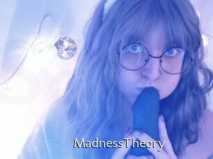 MadnessTheory