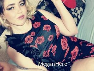 MeganHere