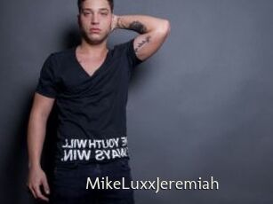 MikeLuxxJeremiah