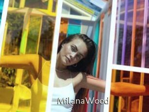 MilanaWood