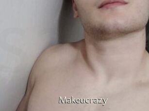 Makeucrazy