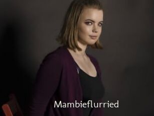 Mambieflurried