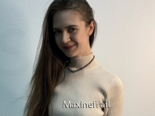 Maxinefrail