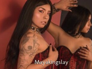 Mayakingslay